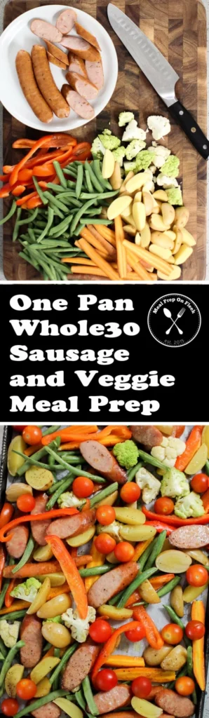 One Pan Whole30 Sausage and Veggie Meal Prep: A Practical Approach to Weekday Nutrition