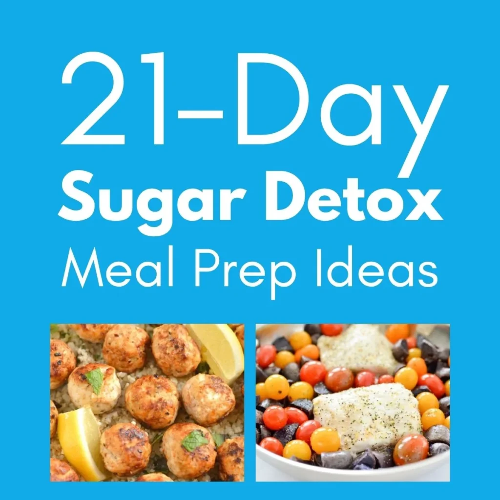 21 Day Sugar Detox Meal Prep Ideas for Sustainable Healthy Eating
