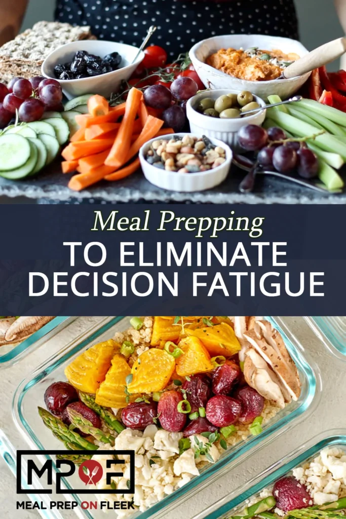 How Meal Prep Helps Eliminate Decision Fatigue
