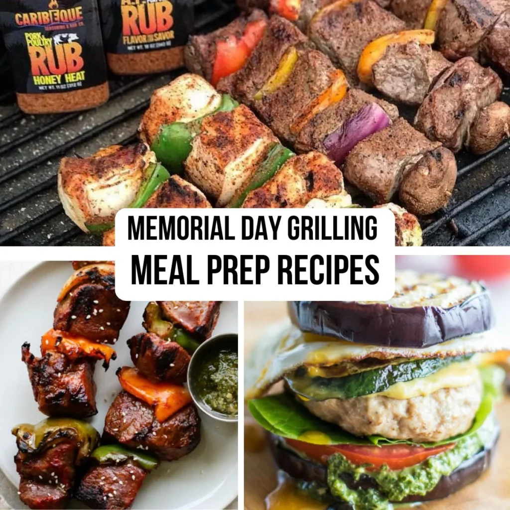 Memorial Day Grilling Recipes For Easy Summer Meal Prep